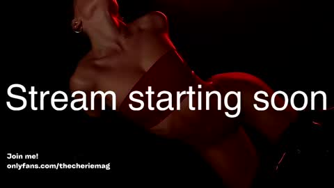 Cherie   online show from February 25, 9:13 pm