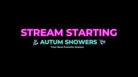 Autum Showers online show from March 21, 10:35 pm