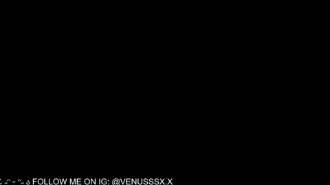 Snapshot of venussx_x chatting on January 17, 6:44 pm Venus MY BDAY 29 SEPT online show from January 17, 6:44 pm